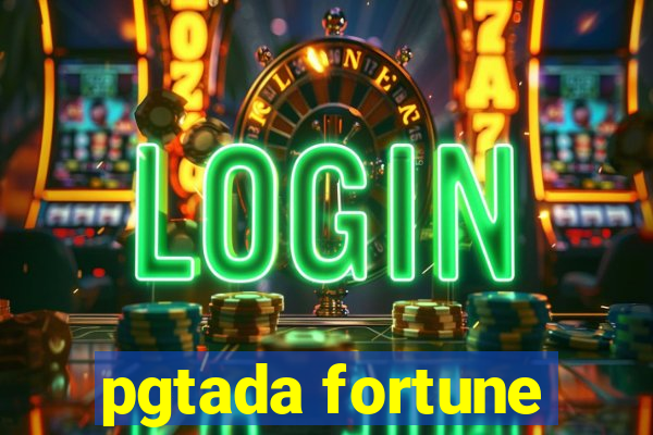 pgtada fortune